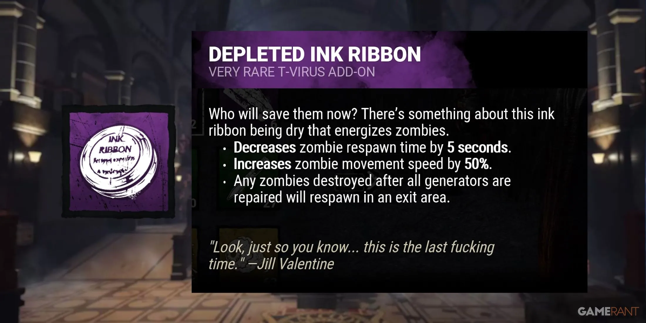 Phụ kiện Depleted Ink Ribbon của Nemesis, tăng tốc độ di chuyển của zombie đến cổng thoát